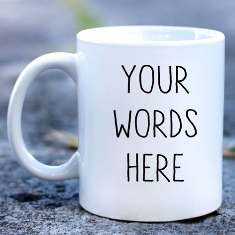 Custom In Your Words Ceramic Mug - 4Keepsake LLC