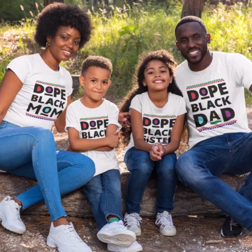 Dope Black Family T-Shirt - 4Keepsake LLC